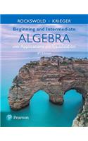 Mylab Math with Pearson Etext Access Code for Beginning and Intermediate Algebra with Applications & Visualization with Integrated Review