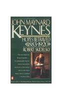 John Maynard Keynes:Hopes Betrayed 1883-1920