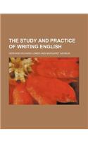 The Study and Practice of Writing English