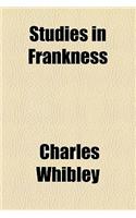 Studies in Frankness: (English)