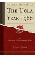 The UCLA Year 1966 (Classic Reprint)