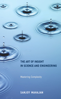 Art of Insight in Science and Engineering: Mastering Complexity