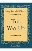 The Way Up (Classic Reprint)