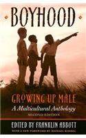 Boyhood, Growing Up Male a Multicultural Anthology (Revised)