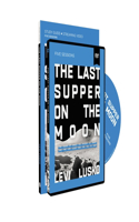 Last Supper on the Moon Study Guide with DVD