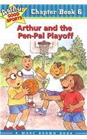 Arthur and the Pen-Pal Playoff: Arthur Good Sports Chapter Book 6(06 Marc Brown Arthur Good Sports Chapter Books (Hardcover))