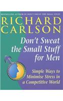 Don't Sweat the Small Stuff for Men