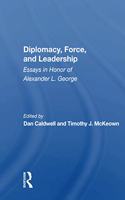 Diplomacy, Force, and Leadership