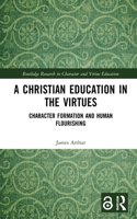 A Christian Education in the Virtues