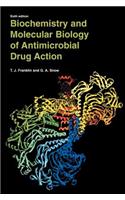 Biochemistry and Molecular Biology of Antimicrobial Drug Action