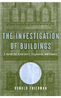 The Investigation of Buildings: A Guide for Architects, Engineers, and Owners