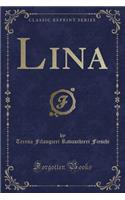 Lina (Classic Reprint)