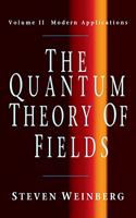 Quantum Theory of Fields: Volume 2, Modern Applications: Modern Applications