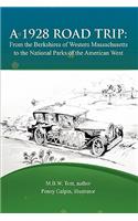 1928 Road Trip from the Berkshires of Western Massachusetts to the National Parks of the West