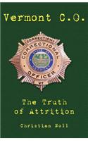 Vermont C.O. the Truth of Attrition