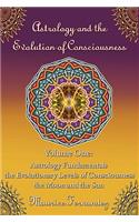 Astrology and the Evolution of Consciousness-Volume 1