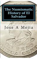 The Numismatic History of El Salvador