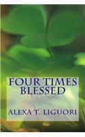 Four Times Blessed