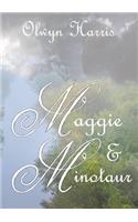 Maggie & Minotaur