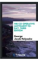 The Co-Operative Movement To-Day