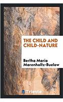 THE CHILD AND CHILD-NATURE