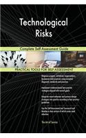 Technological Risks Complete Self-Assessment Guide