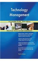 Technology Management A Complete Guide - 2019 Edition