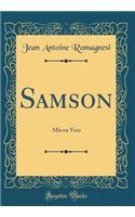 Samson: MIS En Vers (Classic Reprint): MIS En Vers (Classic Reprint)