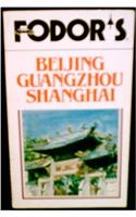 Fodors Beijing, Guangzhou, & Shanghai, 1984