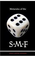 Metarules of the S.M.F.