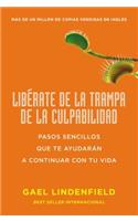 Libérate de la Trampa de la Culpabilidad