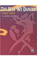 The Way We Danced 1949-1999