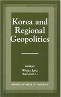 Korea and Regional Geopolitics