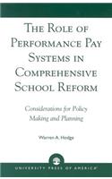 The Role of Performance Pay Systems in Comprehensive School Reform