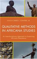 Qualitative Methods in Africana Studies: An Interdisciplinary Approach to Examining Africana Phenomena