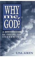 Why Me God: A Jewish Guide for Coping and Suffering(English)