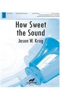 How Sweet the Sound