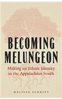 Becoming Melungeon