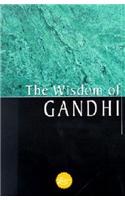 The Wisdom Of Gandhi