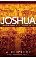 Joshua – Might Warrior and Man of Faith