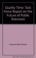 Quality Time: Task Force Report on the Future of Public Television