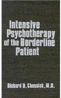 Intensive Psychotherapy of the Borderline Patient