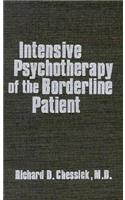 Intensive Psychotherapy of the Borderline Patient (Intensive Psychothe Borderline Pa C)