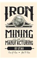 Iron Mining and Manufacturing in Utah
