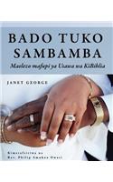 Bado Tuko Sambamba