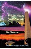Hidden History, Secret Truth