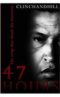 47 Hours