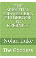 Spiritual Traveller's Guidebook to Eternity