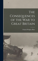 Consequences of the War to Great Britain