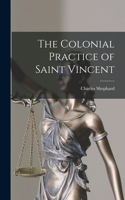 Colonial Practice of Saint Vincent